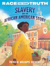 Cover image for Slavery and the African American Story